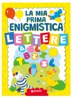LIBR.LETTERE. LA MIA PRIMA ENIGIMISTICA (GIUNTI EDITORE - ENIGMISTICA E TEMPO LIBERO)