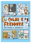 LIBR.COLMI E FREDDURE PER RIDERE A CREPAPELLE (GIUNTI EDITORE - TEMPO LIBERO E DIVERTIMENTO)