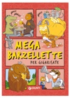 LIBR.MEGA BARZELLETTE (GIUNTI EDITORE - TEMPO LIBERO E DIVERTIMENTO)