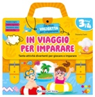 LIBR.IN VIAGGIO PER IMPARARE - 3 ANNI (EDIZIONI DEL BORGO - LA MIA VALIGETTA)
