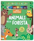 LIBR.ANIMALI FORESTA - COLORA CON L'ACQUA (DAMI EDITORE)